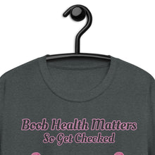 Load image into Gallery viewer, Boobs Matter Unisex T-Shirt
